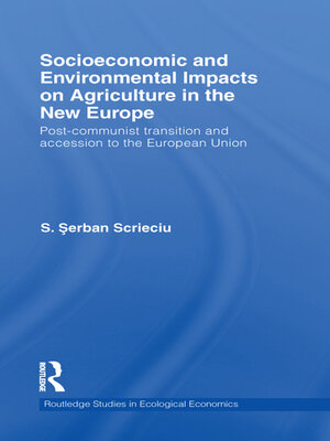 cover image of Socioeconomic and Environmental Impacts on Agriculture in the New Europe